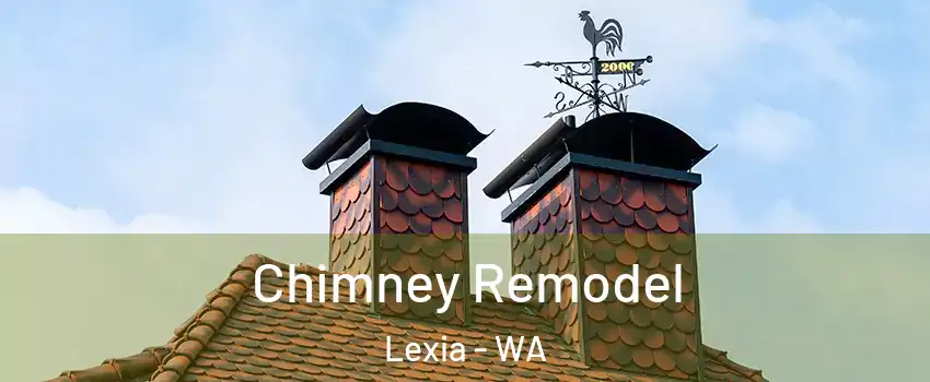 Chimney Remodel Lexia - WA