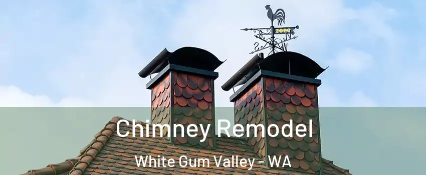 Chimney Remodel White Gum Valley - WA