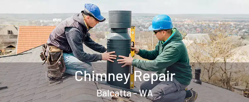 Chimney Repair Balcatta - WA