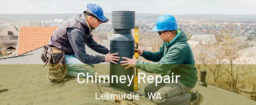 Chimney Repair Lesmurdie - WA