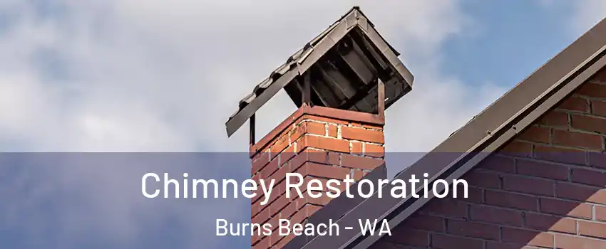 Chimney Restoration Burns Beach - WA