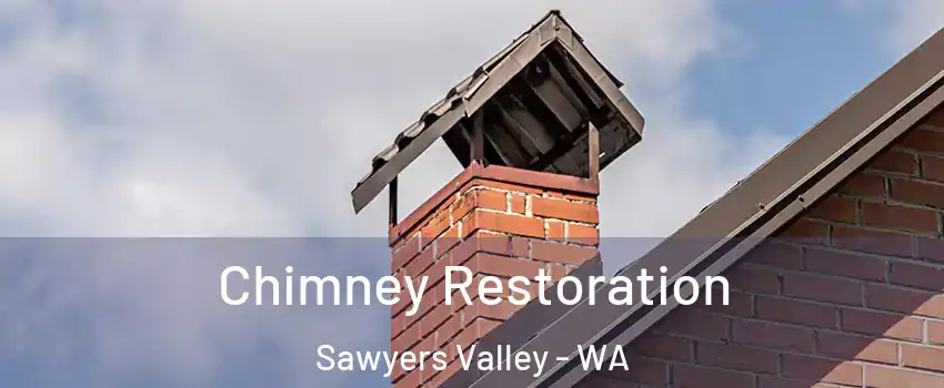 Chimney Restoration Sawyers Valley - WA