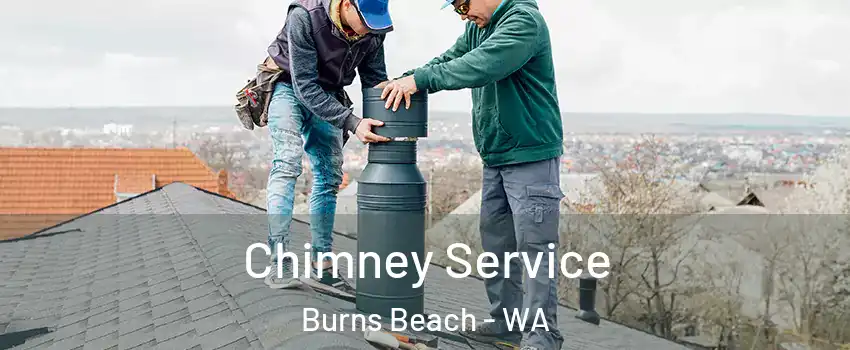 Chimney Service Burns Beach - WA