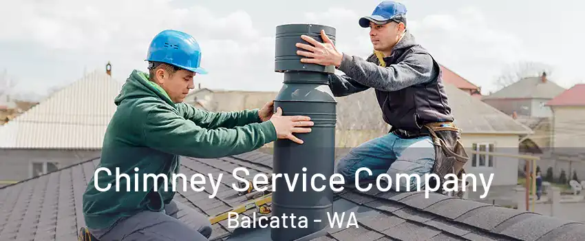Chimney Service Company Balcatta - WA