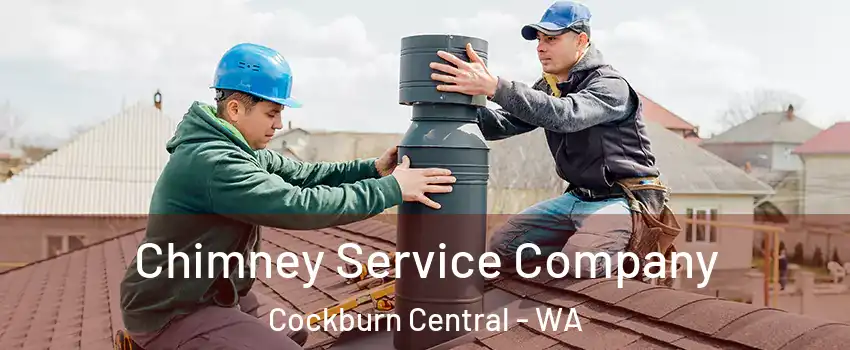 Chimney Service Company Cockburn Central - WA