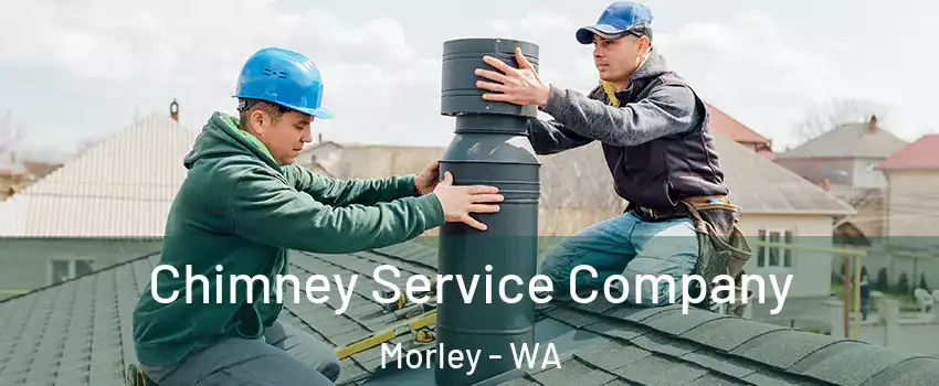 Chimney Service Company Morley - WA