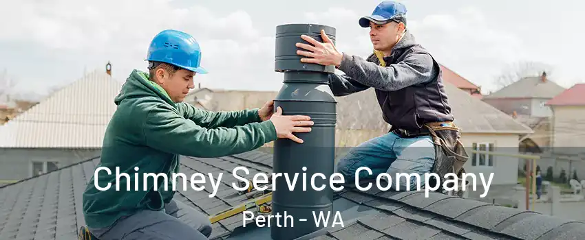 Chimney Service Company Perth - WA