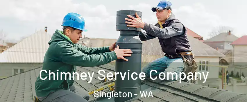 Chimney Service Company Singleton - WA