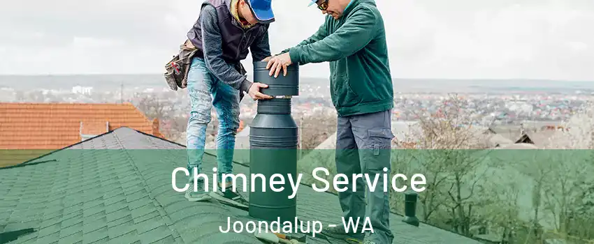Chimney Service Joondalup - WA