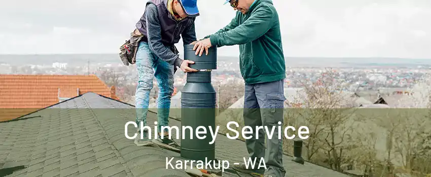 Chimney Service Karrakup - WA