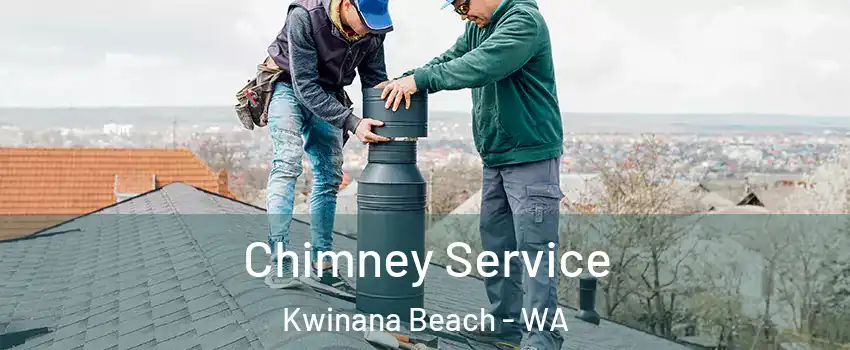 Chimney Service Kwinana Beach - WA