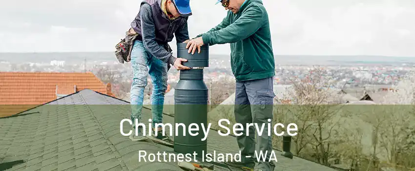 Chimney Service Rottnest Island - WA