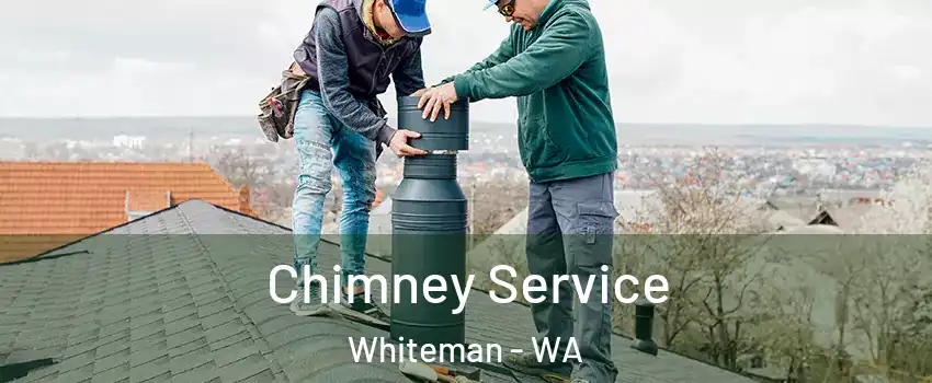 Chimney Service Whiteman - WA