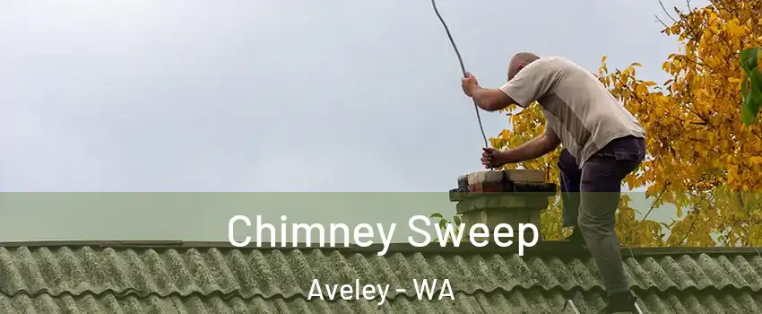 Chimney Sweep Aveley - WA