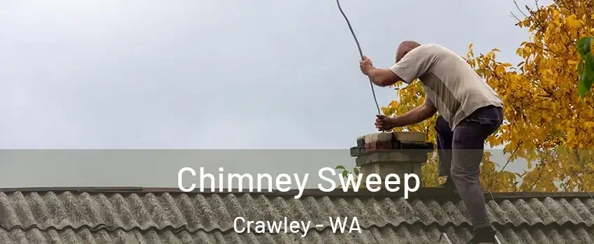 Chimney Sweep Crawley - WA