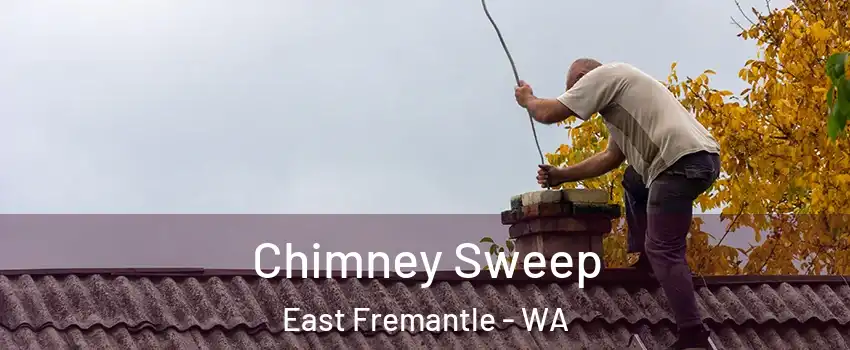 Chimney Sweep East Fremantle - WA