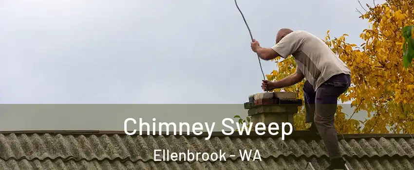 Chimney Sweep Ellenbrook - WA