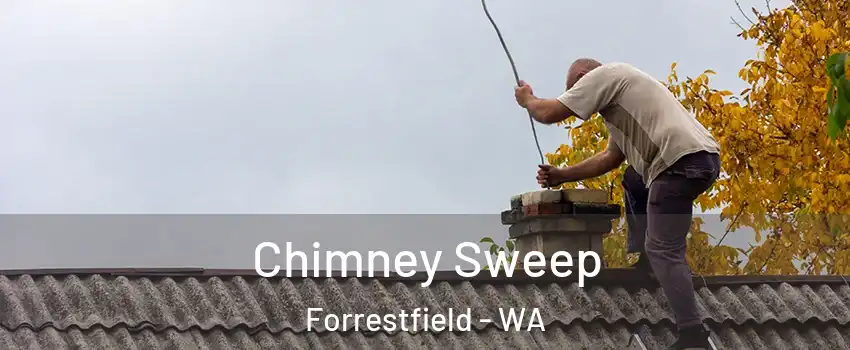 Chimney Sweep Forrestfield - WA