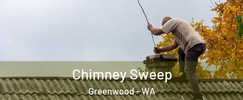 Chimney Sweep Greenwood - WA