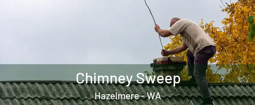 Chimney Sweep Hazelmere - WA