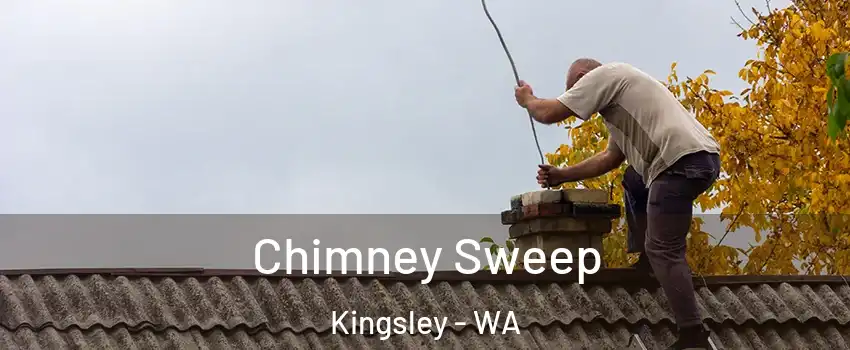 Chimney Sweep Kingsley - WA