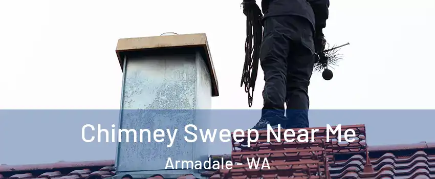 Chimney Sweep Near Me Armadale - WA