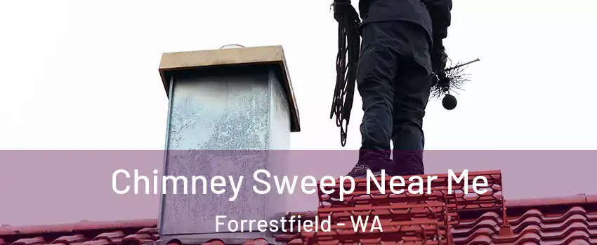 Chimney Sweep Near Me Forrestfield - WA