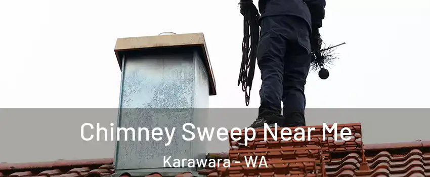 Chimney Sweep Near Me Karawara - WA