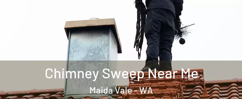 Chimney Sweep Near Me Maida Vale - WA