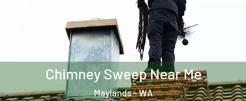 Chimney Sweep Near Me Maylands - WA