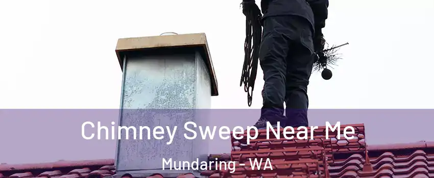 Chimney Sweep Near Me Mundaring - WA