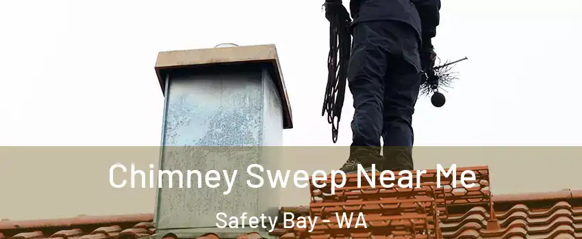 Chimney Sweep Near Me Safety Bay - WA