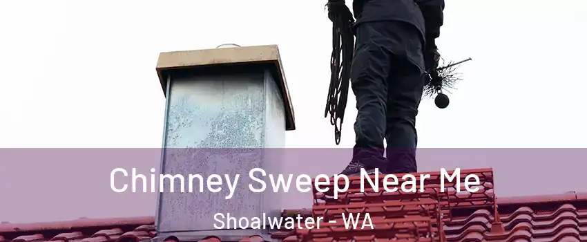 Chimney Sweep Near Me Shoalwater - WA
