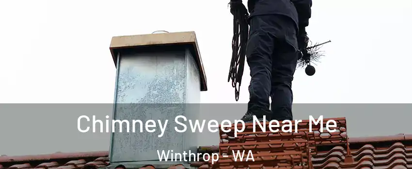 Chimney Sweep Near Me Winthrop - WA
