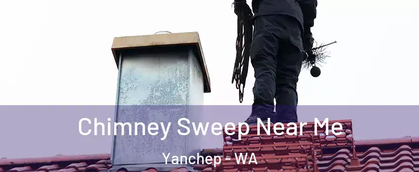 Chimney Sweep Near Me Yanchep - WA