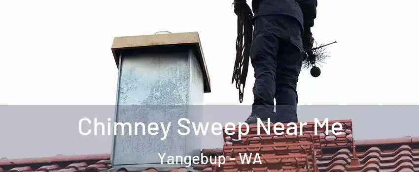 Chimney Sweep Near Me Yangebup - WA