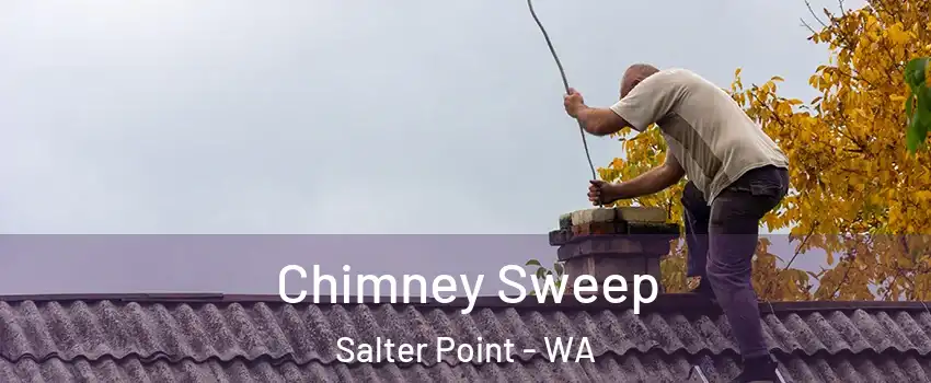 Chimney Sweep Salter Point - WA