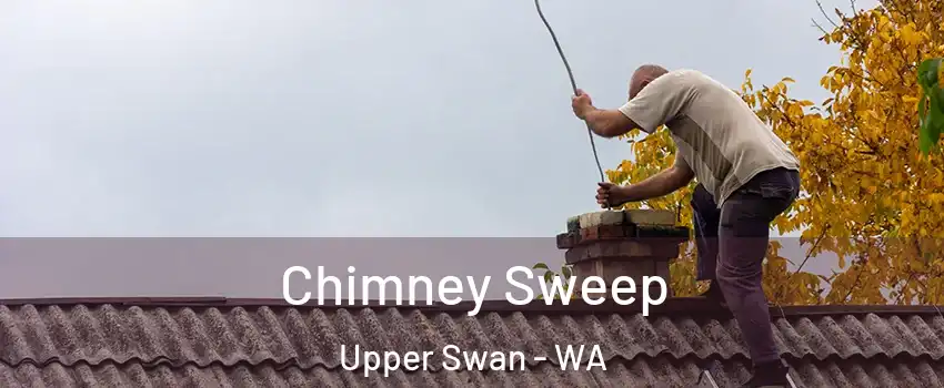 Chimney Sweep Upper Swan - WA