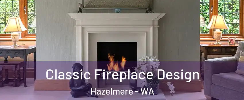 Classic Fireplace Design Hazelmere - WA