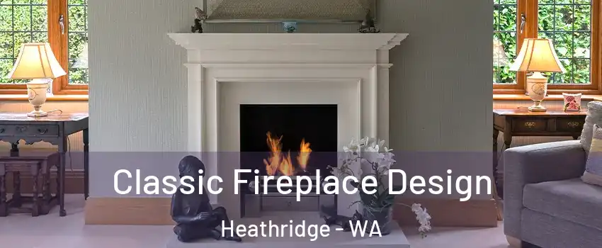 Classic Fireplace Design Heathridge - WA