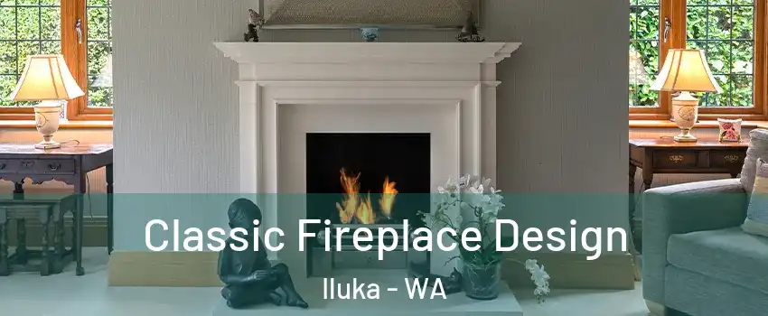 Classic Fireplace Design Iluka - WA