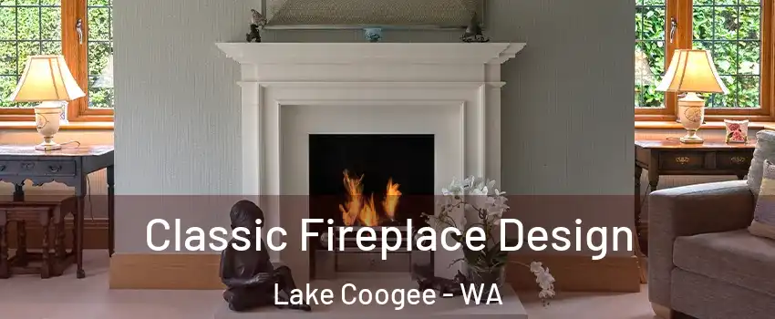 Classic Fireplace Design Lake Coogee - WA