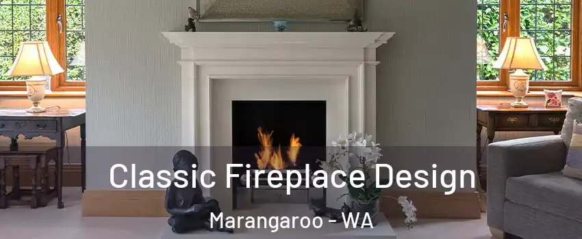 Classic Fireplace Design Marangaroo - WA