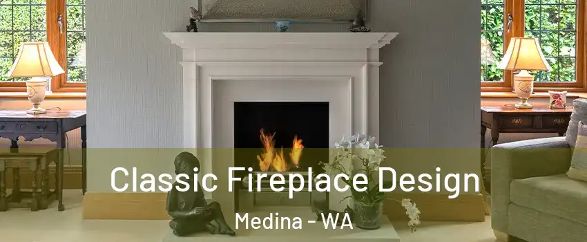Classic Fireplace Design Medina - WA
