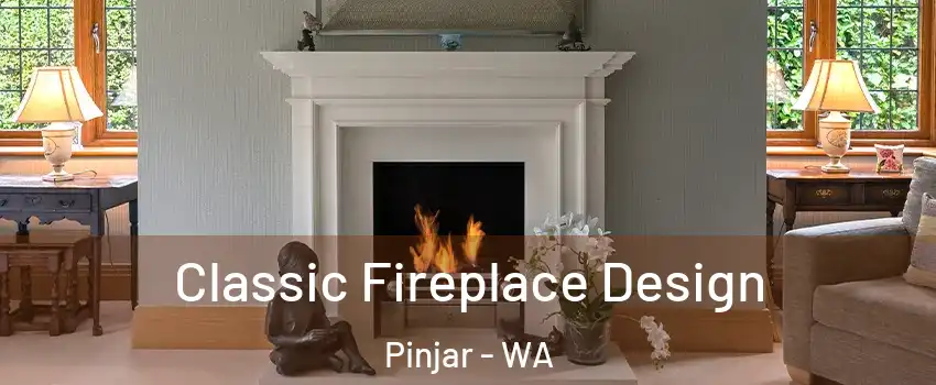 Classic Fireplace Design Pinjar - WA
