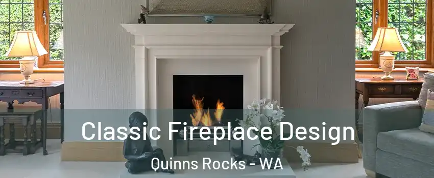 Classic Fireplace Design Quinns Rocks - WA