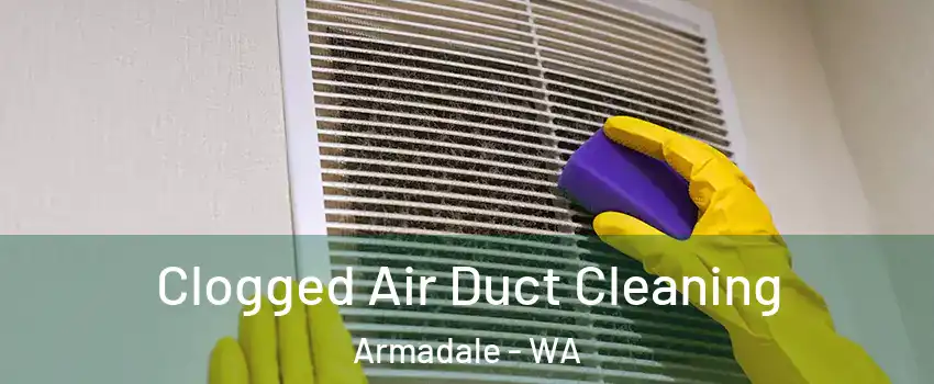 Clogged Air Duct Cleaning Armadale - WA