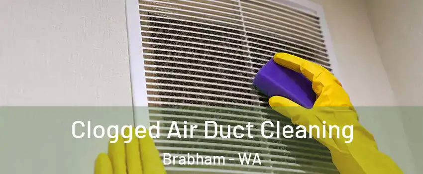 Clogged Air Duct Cleaning Brabham - WA