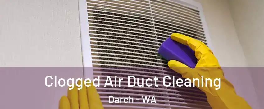 Clogged Air Duct Cleaning Darch - WA