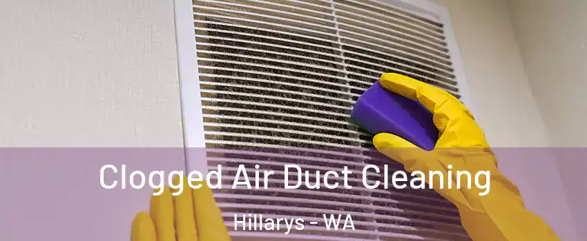 Clogged Air Duct Cleaning Hillarys - WA